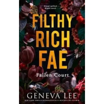 Cizojazyčná kniha Filthy Rich Fae: Fallen Court - Lee, Geneva