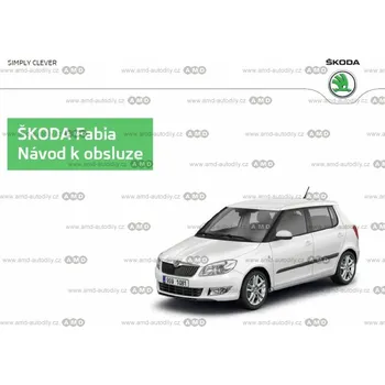 Technika Návod k obsluze Fabia 2. generace, návod je v češtině - 5J0012003GC - Škoda Fabia 2 (2010-2014) facelift
