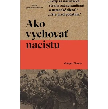 Ako vychovať nacistu (Brožovaná)