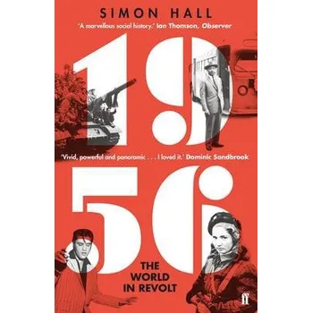 1956, The World in Revolt - Hall, Simon