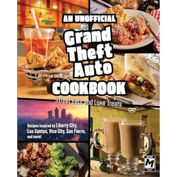 Unofficial Grand Theft Auto Cookbook - Barba, Rick a Melendez, Jarrett