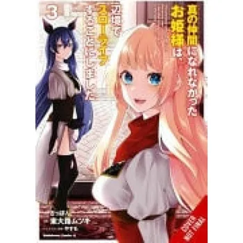 Cizí jazyk Rejected by the Hero's Party, a Princess Decided to Live a Quiet Life in the Countryside, Vol. 3 - DeLucia, Dale a DK a Higashioji, Mutsuki a Yasumo a Zappon, Zappon