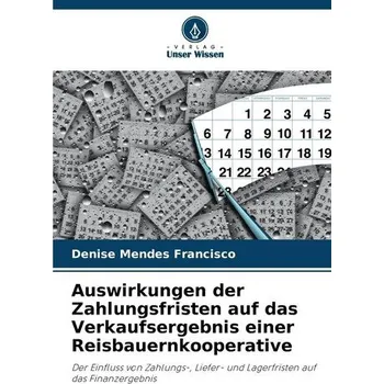 Auswirkungen der Zahlungsfristen auf das Verkaufsergebnis einer Reisbauernkooperative - Worbenthal, Sofia von