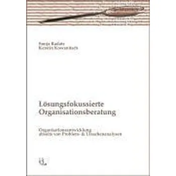 Lösungsfokussierte Organisationsberatung - Radatz, Sonja