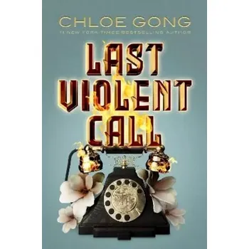 Cizojazyčná kniha Last Violent Call (Chloe Gong, 2023)