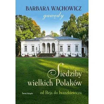 Umění Siedziby wielkich Polaków Gawędy Barbara Wachowicz