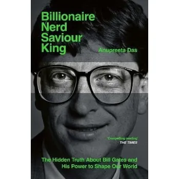 Billionaire, Nerd, Saviour, King - Das Anupreeta