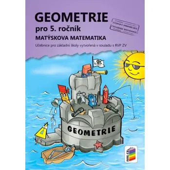 Matematika Geometrie pro 5. ročník: Matýskova matematika - Nakladatelství Nová Škola (2025, brožovaná)