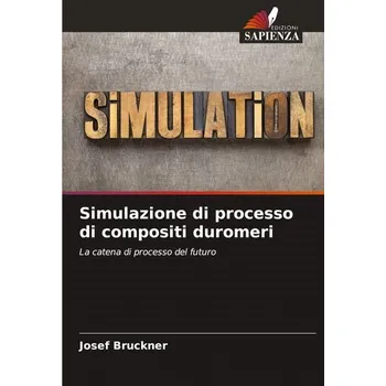 Simulazione di processo di compositi duromeri - Bondarev, Eduard