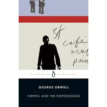 Beletrie pro dospělé Orwell and the Dispossessed (George Orwell, 2020)