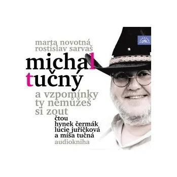 Literární biografie Michal Tučný - A vzpomínky ty nemůžeš si zout audiokniha