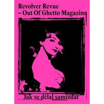 Revolver Revue – Out Of Ghetto Magazine - Michael Špirit, Viktor Karlík