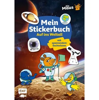 První čtění Die Sendung mit der Maus - Mein Stickerbuch mit spannendem Sachwissen: Auf ins Weltall