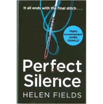 Perfect Silence - Fields, Helen