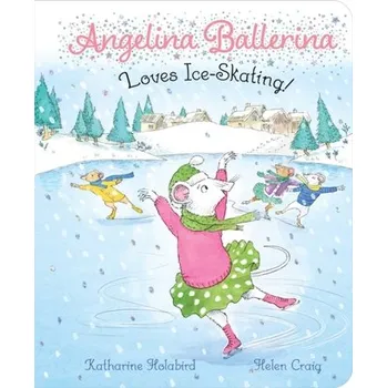 První čtění Angelina Ballerina Loves Ice-Skating! - Holabird, Katharine