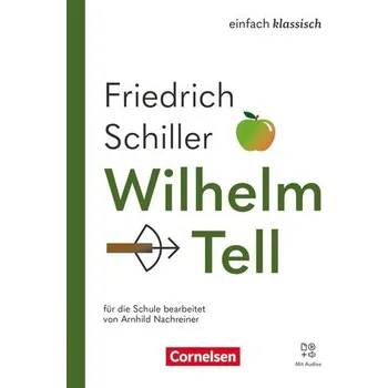 Cizojazyčná kniha Einfach klassisch - Wilhelm Tell - Ausgabe 2025 - Lektüre mit Audios - Nachreiner, Arnhild