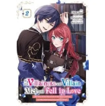 Cizojazyčná kniha If the Villainess and Villain Met and Fell in Love, Vol. 2 (manga) - Xuan, Amethyst a Ukai, Chiru a Husson, Erin a Harunadon, Harunadon a Sarachi, Yomi