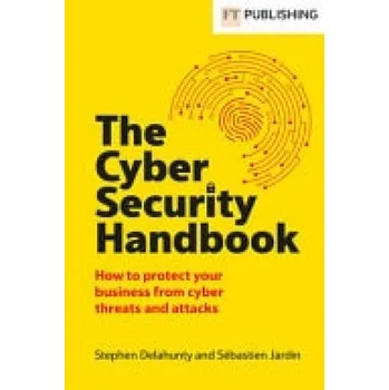 Cyber Security Handbook - Delahunty, Stephen a Jardin, Sebastien
