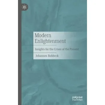 Modern Enlightenment - Rohbeck, Johannes