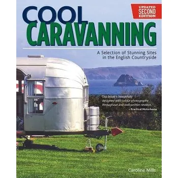 Cizojazyčná kniha Cool Caravanning, Updated Second Edition - Mills, Caroline