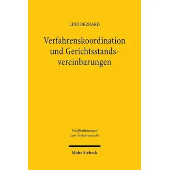 Verfahrenskoordination und Gerichtsstandsvereinbarungen - Bernard, Lino