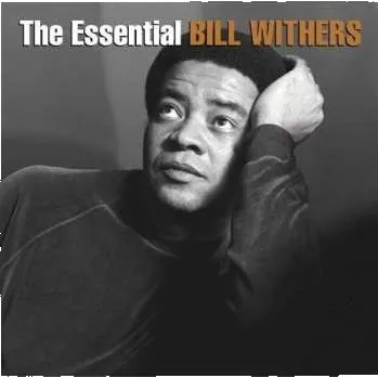 Zahraniční hudba 2CD Bill Withers: The Essential Bill Withers 2013