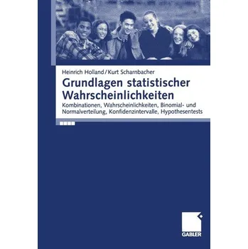 Grundlagen statistischer Wahrscheinlichkeiten - Holland, Heinrich