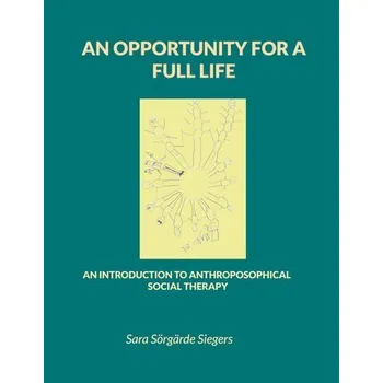 An opportunity for a full life - Sörgärde Siegers, Sara