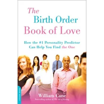 The Birth Order Book of Love - Cane, William (William Cane)