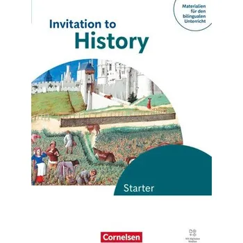 Cizí jazyk Materialien für den bilingualen Unterricht - Ab 6. Schuljahr- Geschichte - Ausgabe ab 2025 - Invitation to History - Starter - - Böwing, Corinna