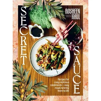 Secret Sauce - Kaul, Rosheen