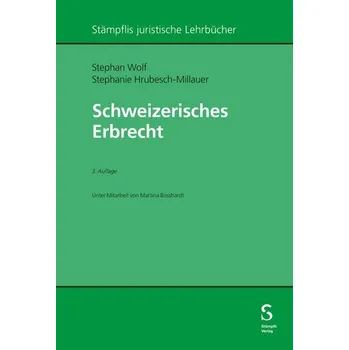 Schweizerisches Erbrecht - Wolf, Stephan