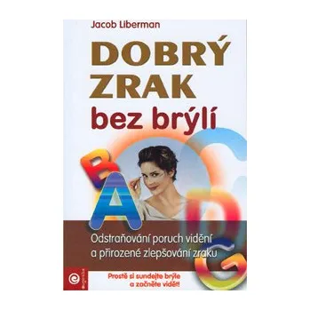 Kniha BLUE STEP Dobrý zrak bez brýlí - Kniha, autor Jacob Liberman