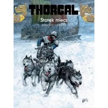 Komiks pro dospělé Thorgal T.33 Statek miecz TW - Yves Sente, Grzegorz Rosiński