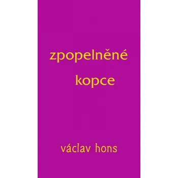 Umění Zpopelněné kopce Václav Hons