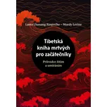 Tibetská kniha mrtvých pro začátečníky:…
