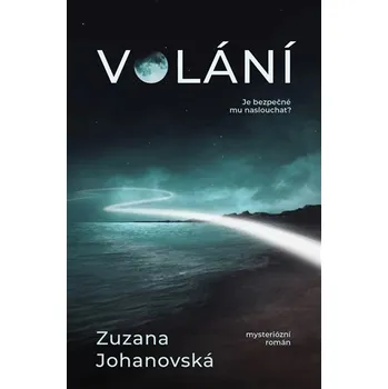 Volání - Zuzana Johanovská