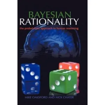 Kniha Bayesian Rationality: The probabilistic approach to human reasoning – Nick Chater,Mike Oaksford (EN)