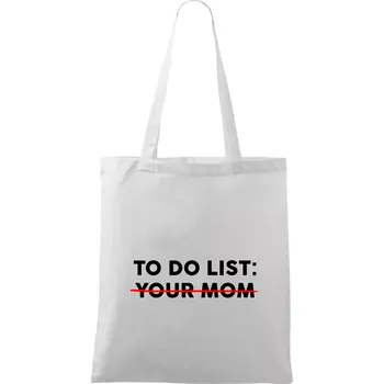 To do list: Your mom - Taška bavlněná - 42 x 38 cm ( Bílá )