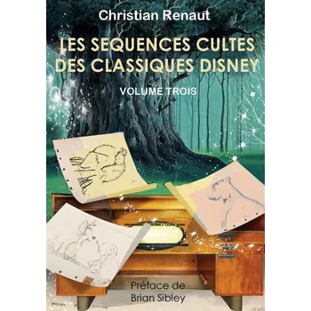 Les séquences cultes des classiques Disney - Renaut, Christian