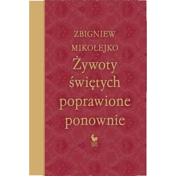 Literární biografie Żywoty świętych poprawione ponownie wyd. 2 - Zbigniew Mikołejko