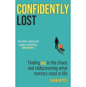 Cizojazyčná kniha Confidently Lost - Oattes, Gavin (Member, District of Columbia Bar)