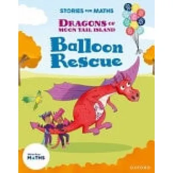 Cizojazyčná kniha Stories for Maths: KS1: Balloon Rescue (Addition and subtraction) - Ahsun, Naz