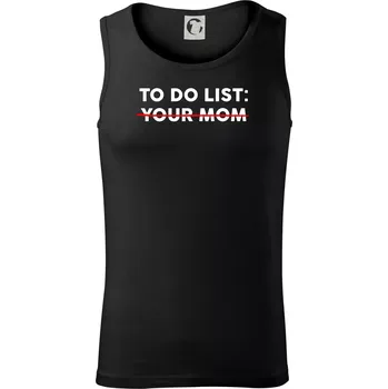 To do list: Your mom - Tílko pánské Core - S ( Černá )