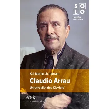 Claudio Arrau - Schabram, Kai Marius