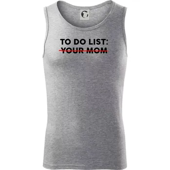 To do list: Your mom - Tílko pánské Core - XL ( Tmavě šedý melír )