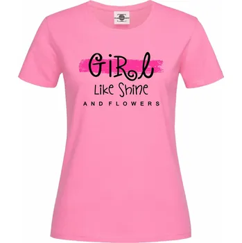 Dámské tričko Tričko Girl like shine Druh: Dámské, Barva: Růžová, Velikost: L