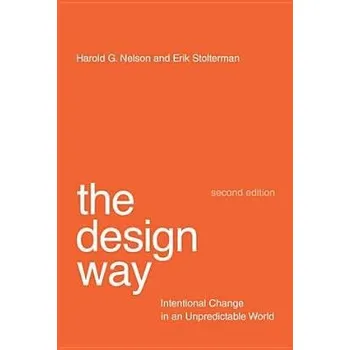 Cizojazyčná kniha Design Way - Nelson, Harold G. (President, Advanced Design Institute) a Stolterman, Erik
