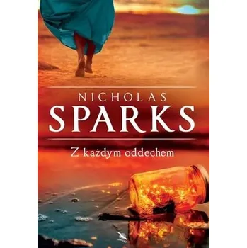 Z KAŻDYM ODDECHEM - Nicholas Sparks