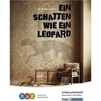 Německý jazyk Ein Schatten wie ein Leopard - Schülerarbeitsheft für Deutsch als Zweitsprache - Krämer, Alena